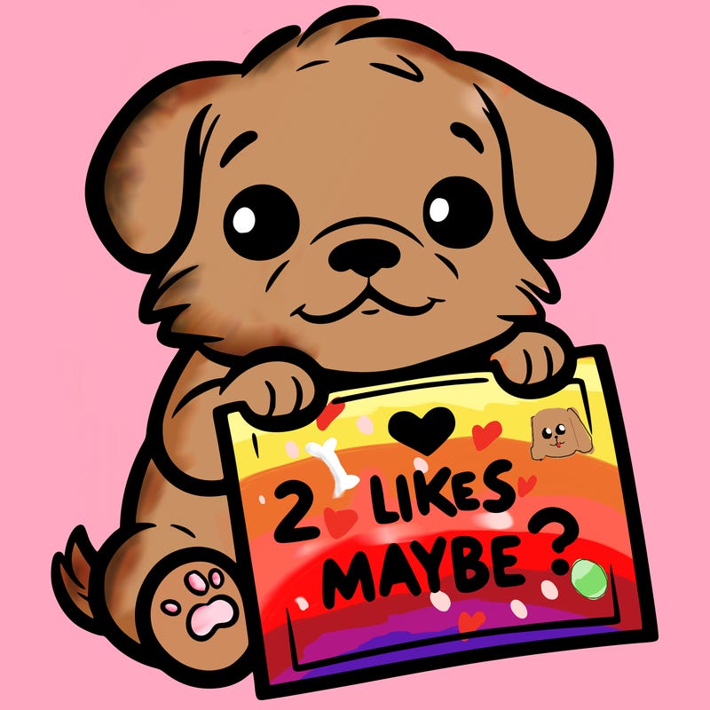 a puppy holding a sign that says 2 likes maybe?