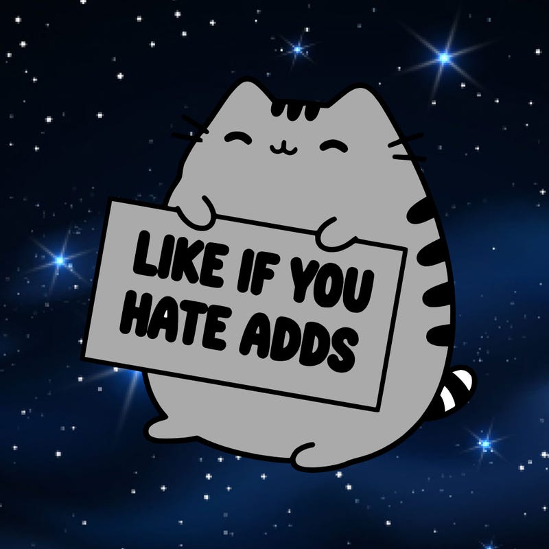 a kawii pusheen cat holding a sign that says like if you hate adds