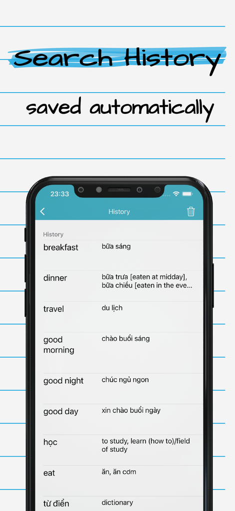 Vietnamese English Dictionary* - Automatically saved search history in the Vietnamese English Dictionary app.
