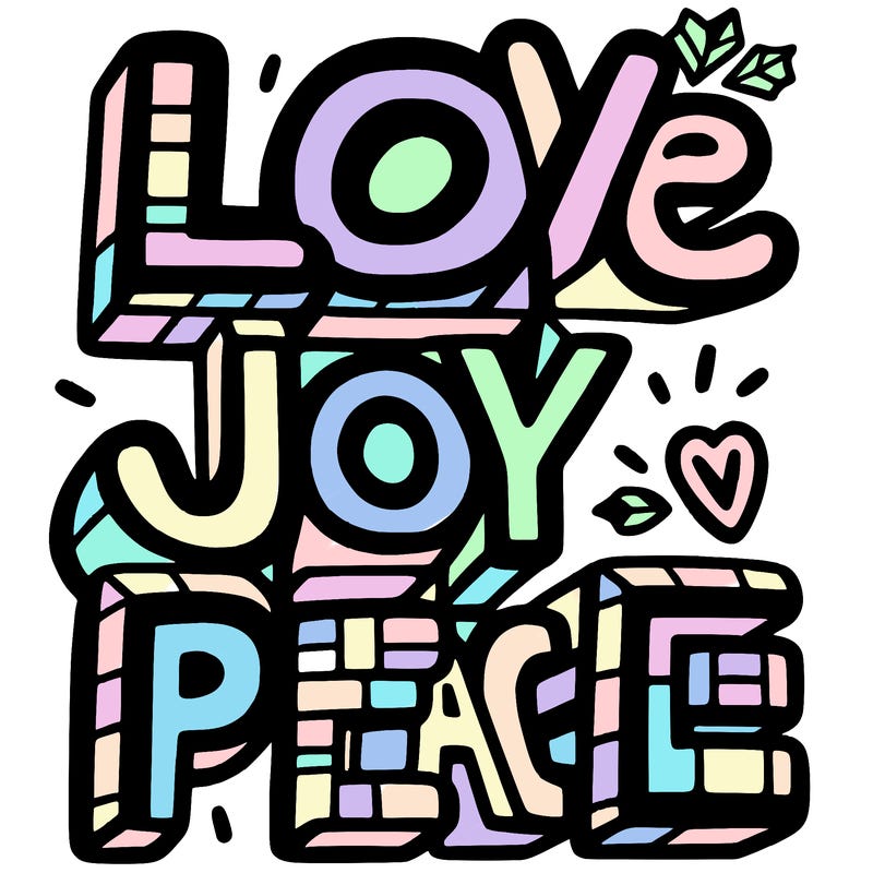 the word in block letters "love, joy, peace"