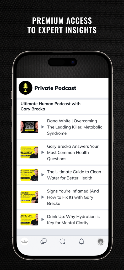 The Ultimate Human - Private Podcast screen in The Ultimate Human app featuring health optimization episodes by Gary Brecka
