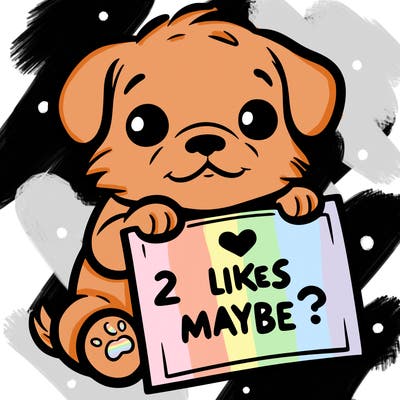 a puppy holding a sign that says 2 likes maybe?