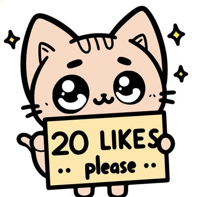 a cat that is holding a sign that says 20 likes please