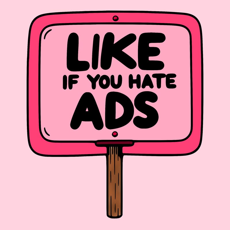 a sign that says like if you hate ads