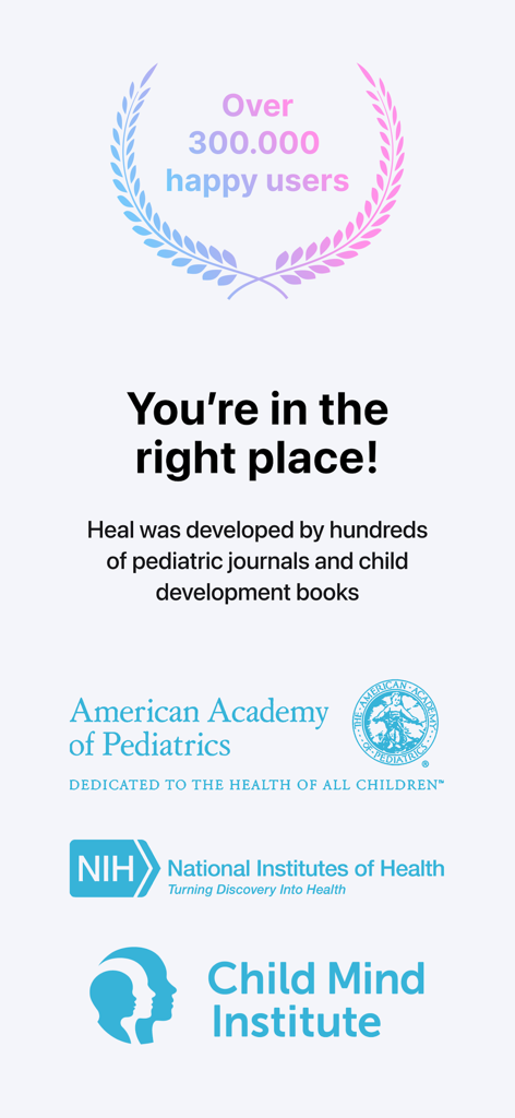 Heal: Family Health - Pantalla de la aplicación Heal que muestra avales médicos del NIH y la AAP con más de 300000 usuarios satisfechos