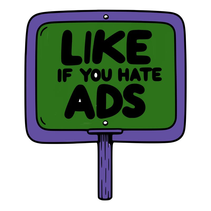 a sign that says like if you hate ads
