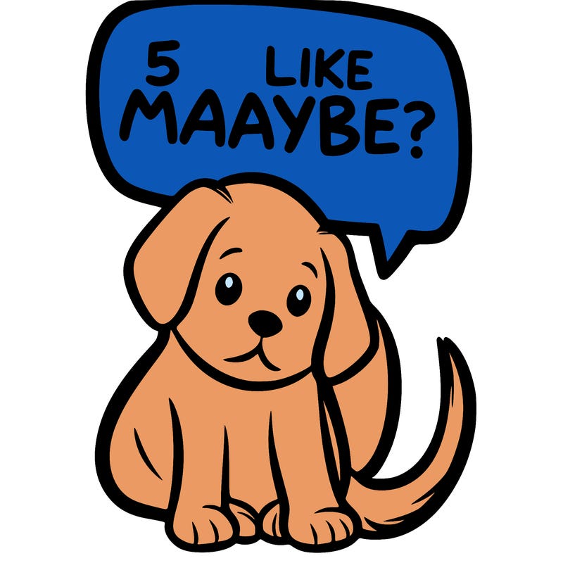 a puppy that says 5 like maybe