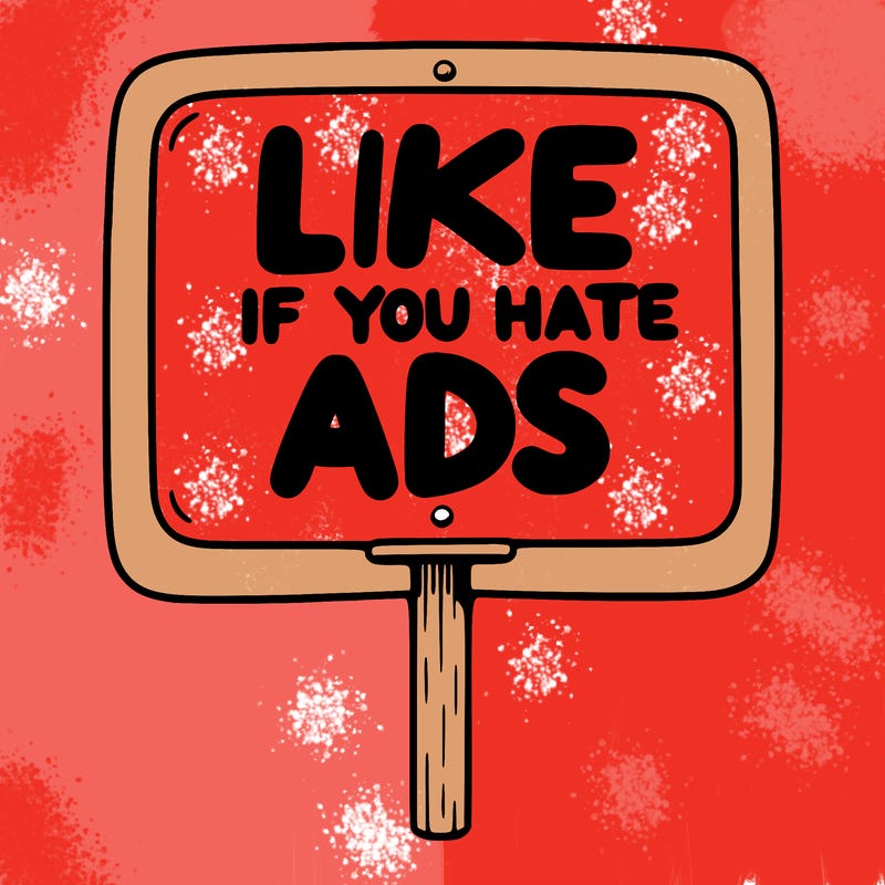 a sign that says like if you hate ads