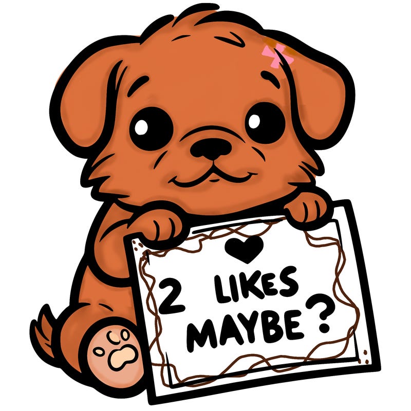 a puppy holding a sign that says 2 likes maybe?