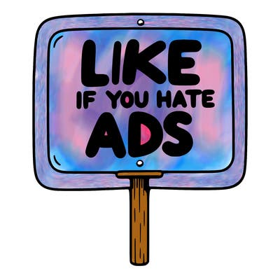 a sign that says like if you hate ads