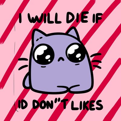 a cat that will die if we don’t get 10 likes