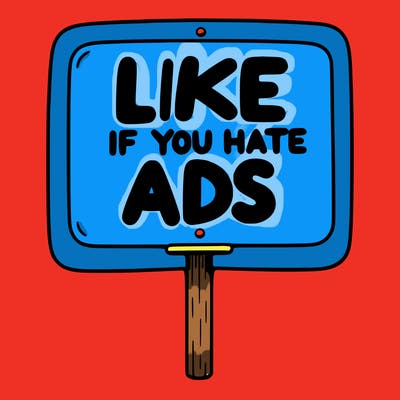 a sign that says like if you hate ads