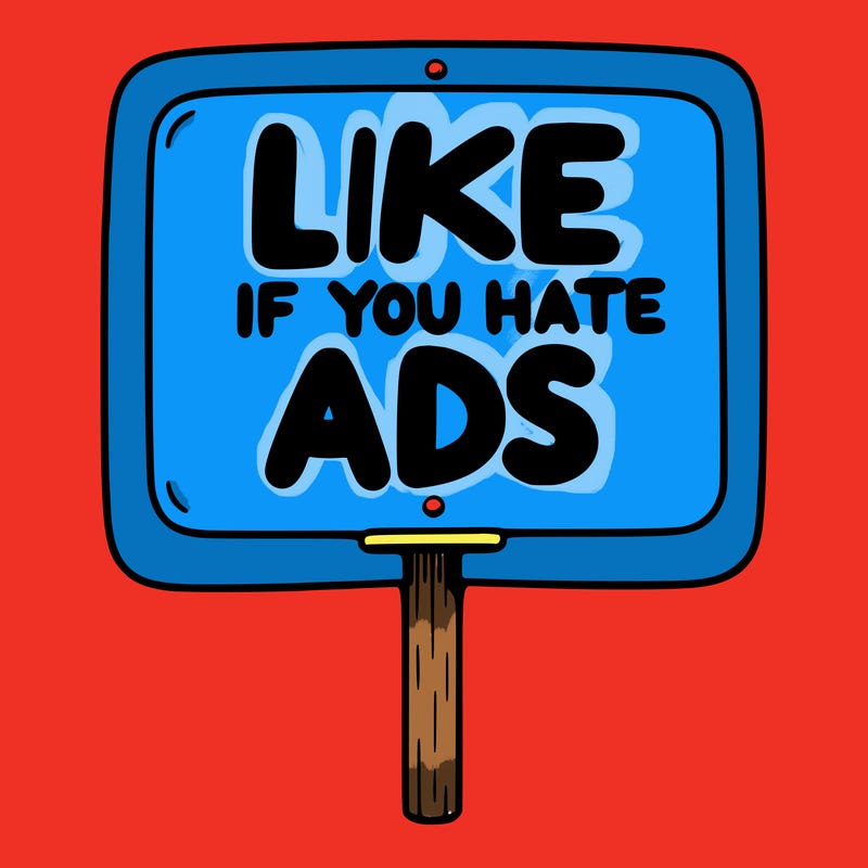 a sign that says like if you hate ads