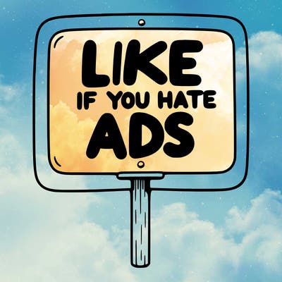 a sign that says like if you hate ads