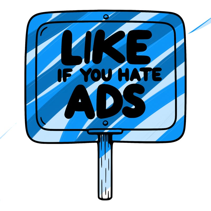 a sign that says like if you hate ads