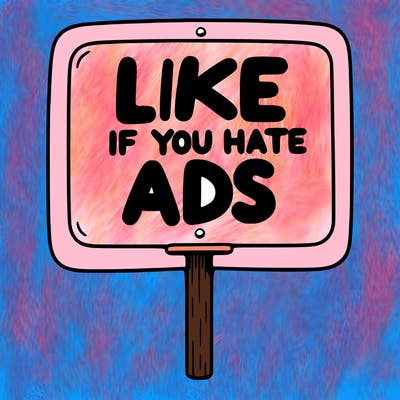 a sign that says like if you hate ads