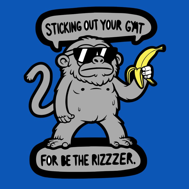 sticking out your gyat for the rizzler