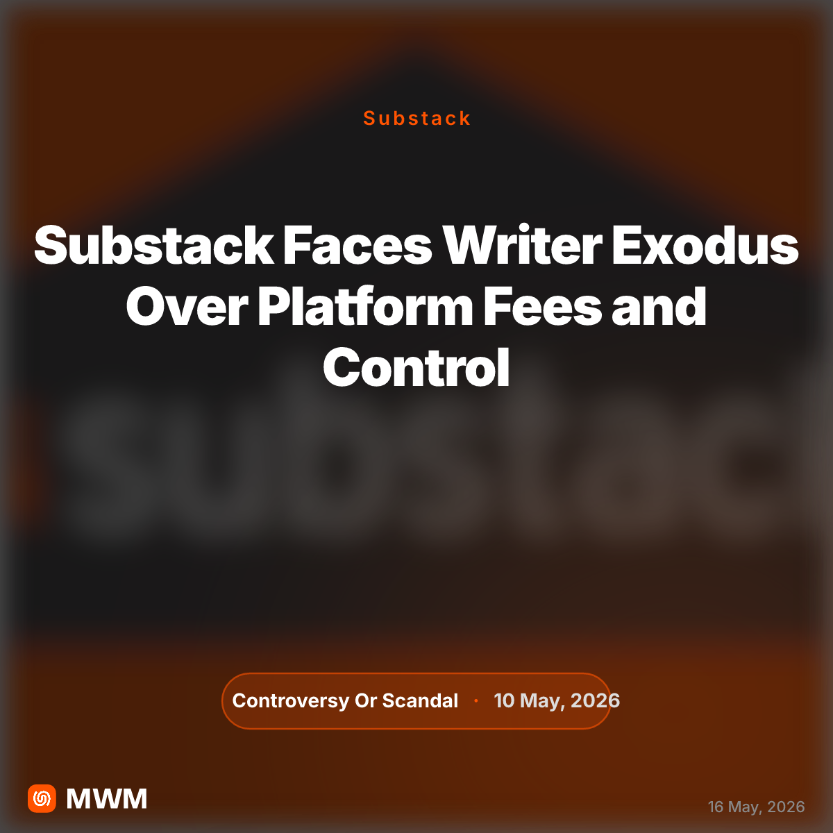 Substack Faces Writer Exodus Over Platform Fees and Control in May 2026