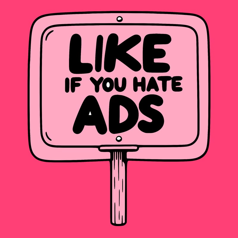 a sign that says like if you hate ads