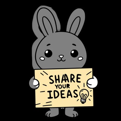 bunny holding a sign that says share your ideas