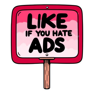 a sign that says like if you hate ads