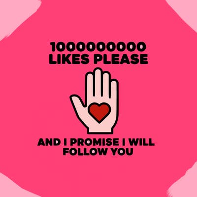 100000000000 likes please and i promise i will follow you