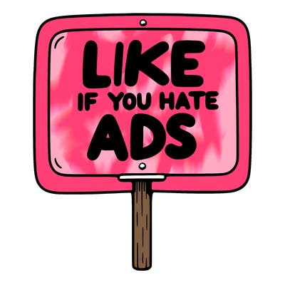 a sign that says like if you hate ads