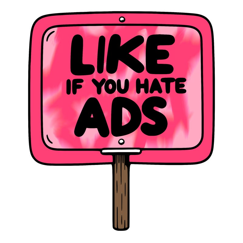 a sign that says like if you hate ads