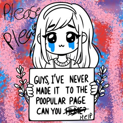 a girl holding up a sign that says, guys, i’ve never made it to the popular page, can you help me?