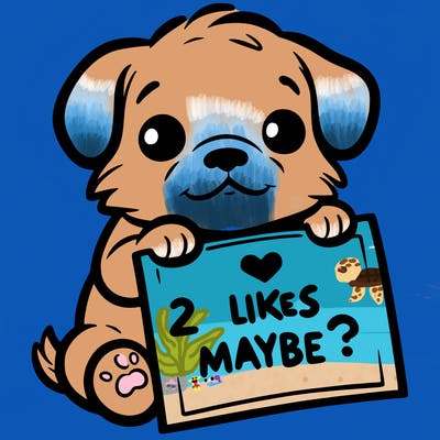 a puppy holding a sign that says 2 likes maybe?
