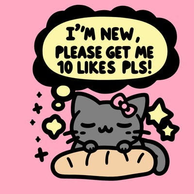 kitty taking a nap dream talking and saying "i'm new, please get me at least 10 likes pls!!"