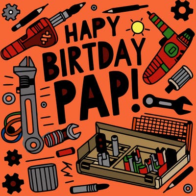 happy birthday papi with tools