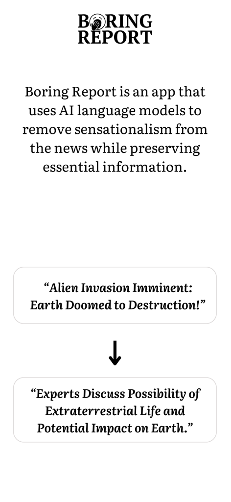 Boring Report: Unbiased News - Boring Report app interface demonstrating how AI transforms a sensational news headline into a neutral and factual one
