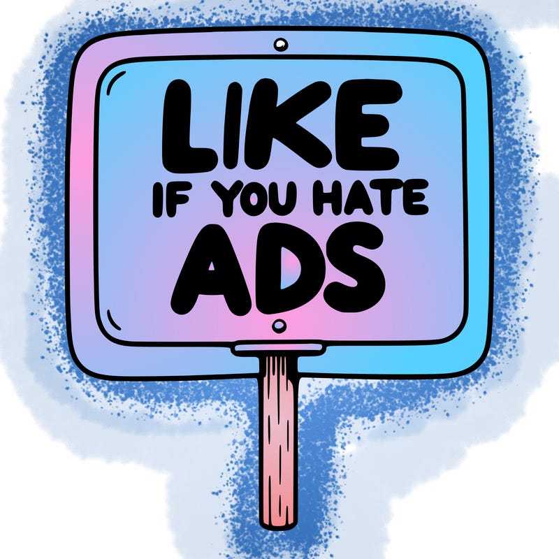 a sign that says like if you hate ads