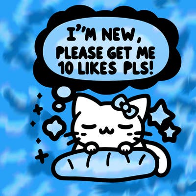 kitty taking a nap dream talking and saying "i'm new, please get me at least 10 likes pls!!"