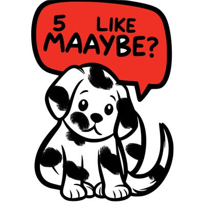 a puppy that says 5 like maybe