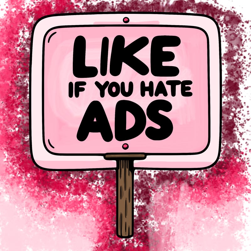 a sign that says like if you hate ads