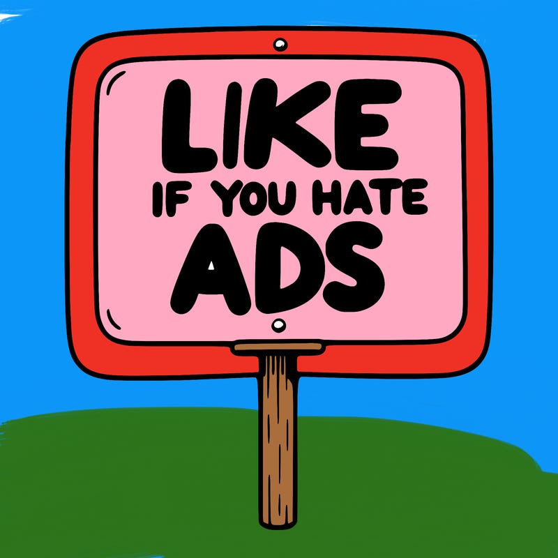 a sign that says like if you hate ads