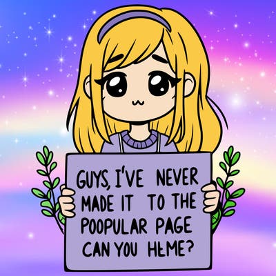 a girl holding up a sign that says, guys, i’ve never made it to the popular page, can you help me?