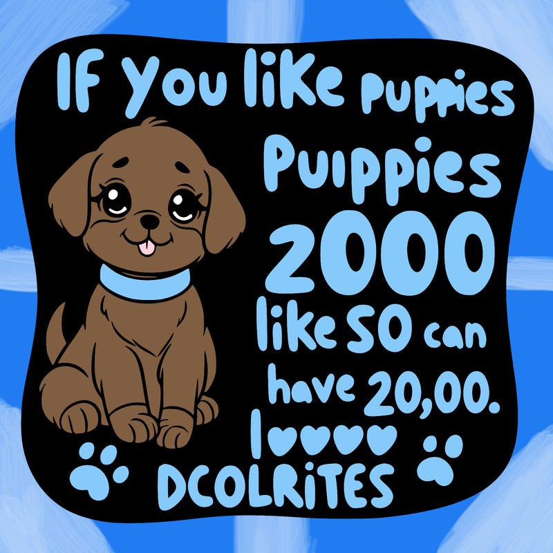 cute puppy saying if you like puppies like so i can have 20,00 likes