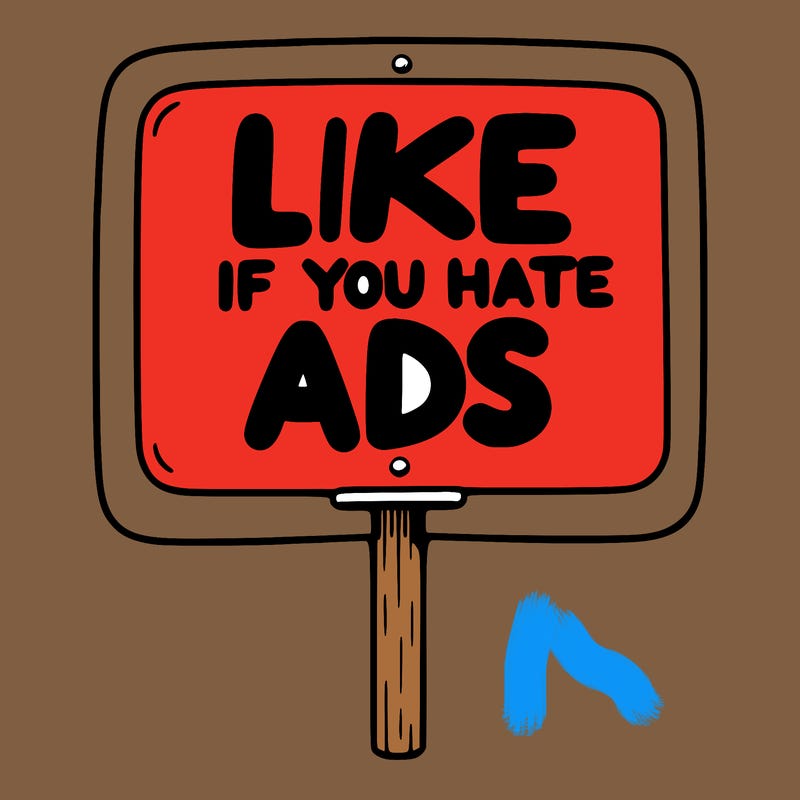 a sign that says like if you hate ads