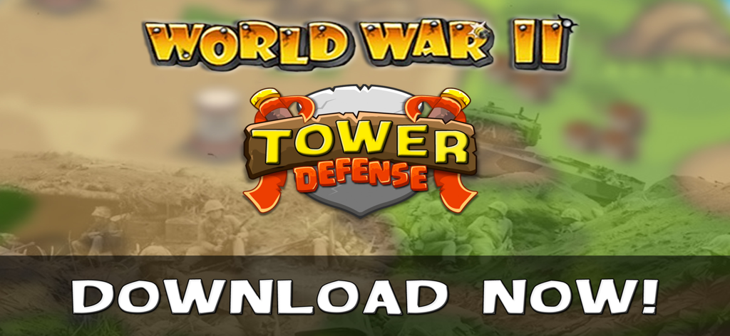 WWII Tower Defense - WWII Tower Defense mobile game promotional banner with soldiers in a battlefield and download now call to action