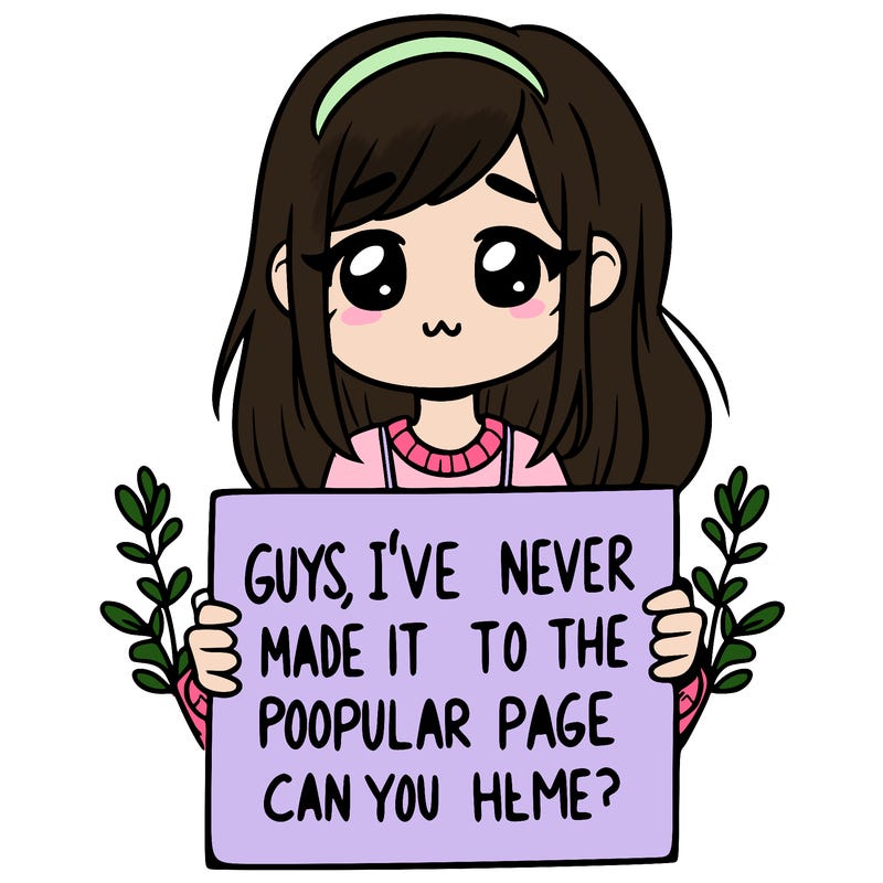 a girl holding up a sign that says, guys, i’ve never made it to the popular page, can you help me?