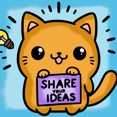 a cute cat saying share your ideas