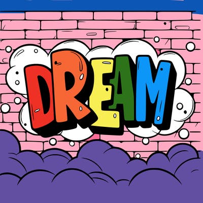 the word "dream" graffiti wall background
