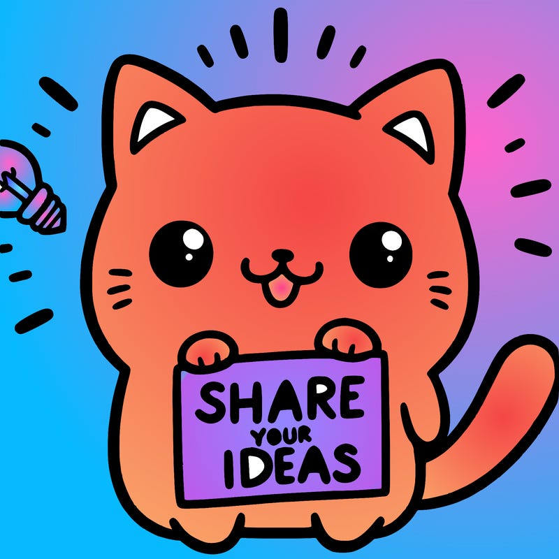 a cute cat saying share your ideas