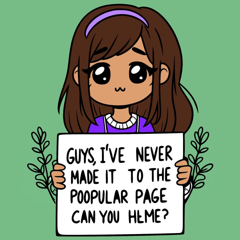 a girl holding up a sign that says, guys, i’ve never made it to the popular page, can you help me?