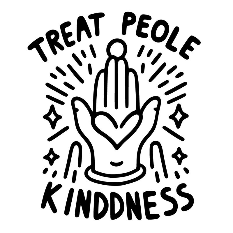 treat people with kindness
