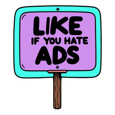 a sign that says like if you hate ads