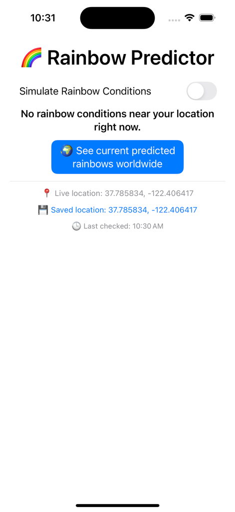 Home screen of the Rainbow Predictor app displaying current location status and worldwide rainbow prediction button.